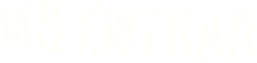 No entrar